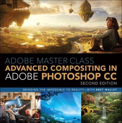 Adobe Master Class: Advanced Compositing in Adobe Photoshop CC: Bringing the Imp