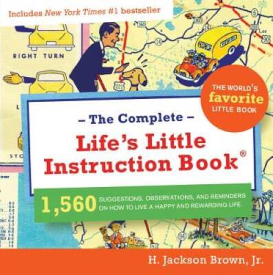 Complete Life's Little Instruction Book: 1,560 Suggestions, Observat - VERY GOOD