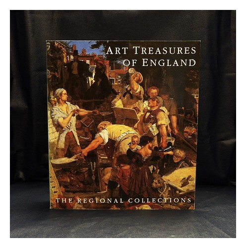 Waterfield, Giles. Art Treasures Of England : The Regional Collection (Exhibitio