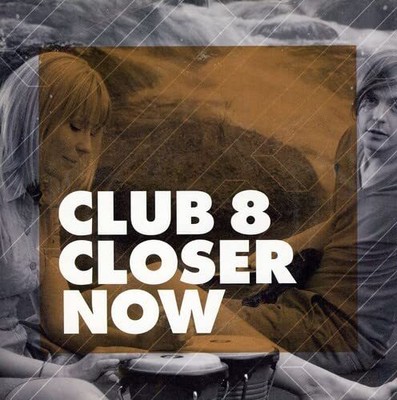 Club 8 Closer Now (Vinyl)