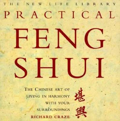 Practical Feng Shui: The Chinese Art of Living in Harmony With Your Surro - GOOD