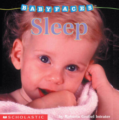 Sleep (Baby Faces) - Board book By Roberta Grobel Intrater - ACCEPTABLE