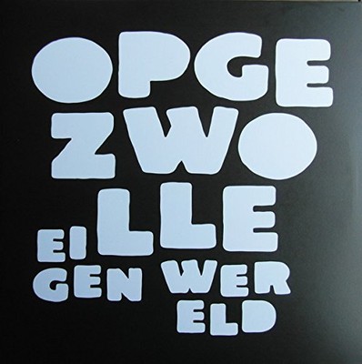 Opgezwolle Eigen Wereld Ltd.ed.) (Vinyl)