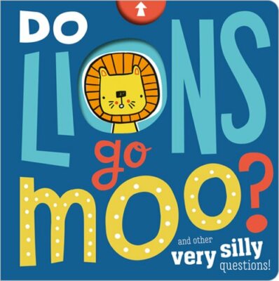 Do Lions Go Moo? by Annie Simpson: New