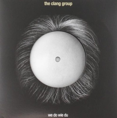 CLANG GROUP: WE DO WIE DU - 12'' vinyl