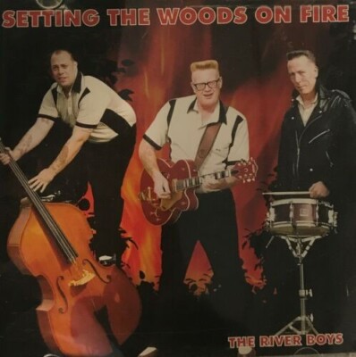 The River Boys   -  Setting the Woods on Fire