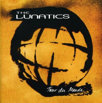 Lunatics - Tour Du Monde [New CD]