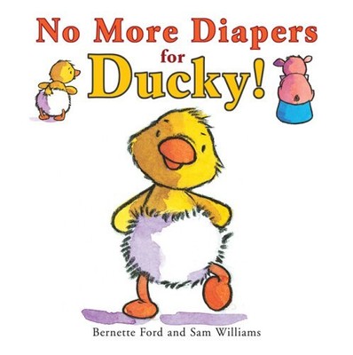 No More Diapers for Ducky! (Ducky and Piggy)