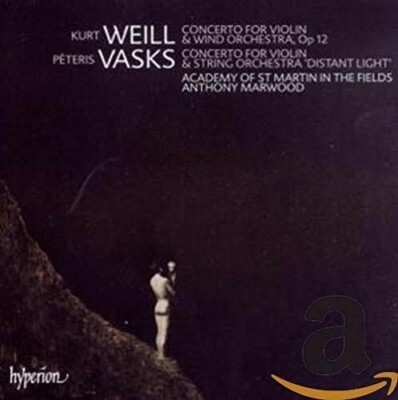 Kurt Weill / Peteris Vasks: Violin Concerti: ASMF / Marwood: NEW sealed Hyperion
