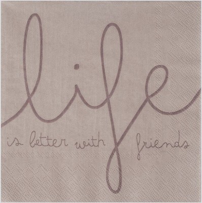 Serviette "Life is better with friends"