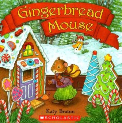 Gingerbread Mouse - Paperback By Katy Bratun - GOOD