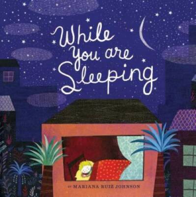 While You Are Sleeping - Hardcover By Johnson, Mariana Ruiz - GOOD