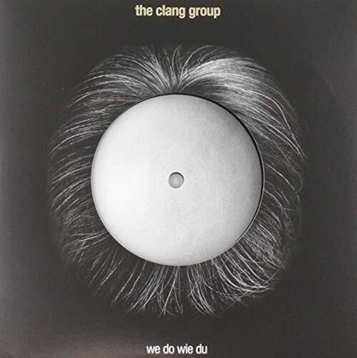 Clang Group We Do Wie Du 7 Inch Vinyl RUG1028 NEW