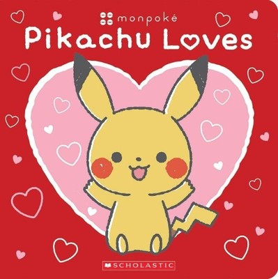 Scholastic Pikachu Loves (Pokémon: Monpoké Board Book) (Board Book) (UK IMPORT)