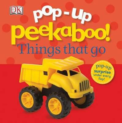 Pop-Up Peekaboo: Things That Go - Board book By DK 