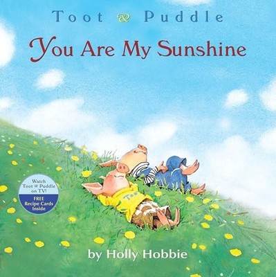 Toot & Puddle: You Are My Sunshine: 3..., Hobbie, Holly