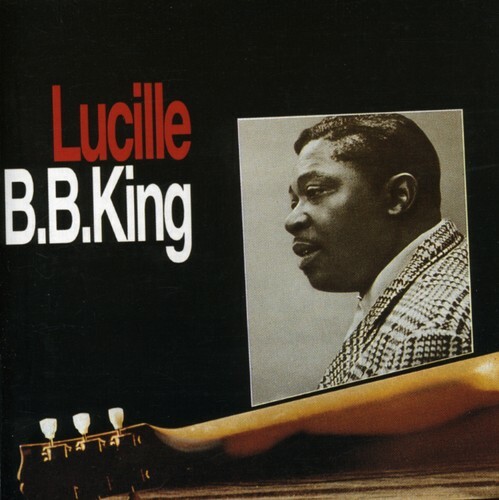 Lucille by King, B.B. (CD, 2002) for sale online | eBay
