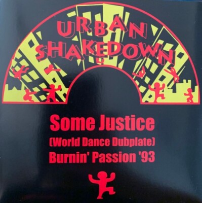 URBAN SHAKEDOWN Some Justice (World Dance Dubplate)/Burnin' Passion '93 7'' NEW 