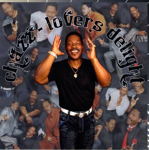 Lovers Delight by Chazz (CD, 2013) for sale online | eBay