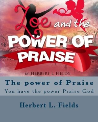 ZOE & The Power of Praise, Fields, Matthews-Chillis, Cleveland 9781523694105-,