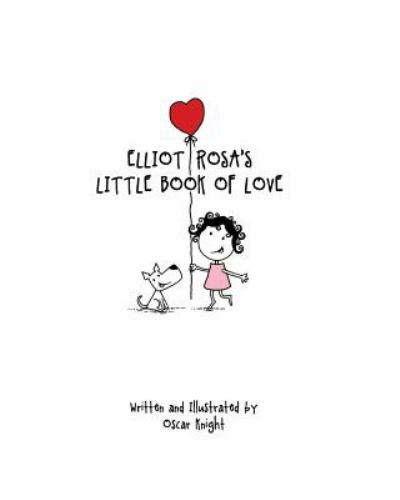 Elliot Rosa's Little Book of Love by Oscar Knight (2018, Trade ...