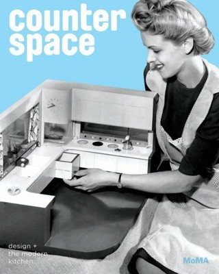 Counter Space: Design and the Modern Kitchen. Kinchin 9780870708084 New*#