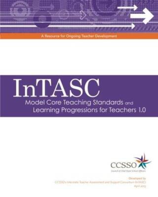 InTASC Model Core Teaching Standards and Learning Progressions for Teach - GOOD