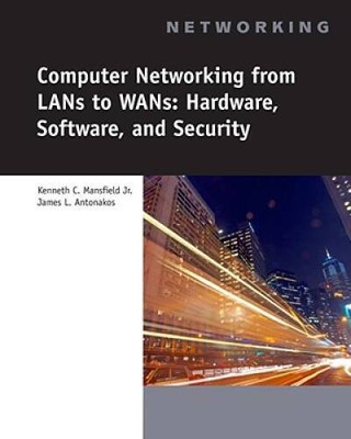 Computer Networking from LANs to WANs: Hardware, Software and Securi - VERY GOOD