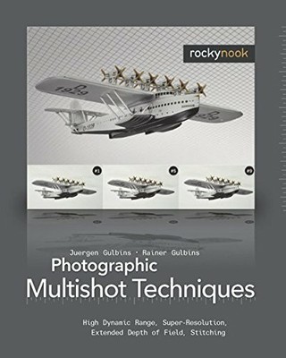 Photographic Multishot Techniques: High Dynamic R... by Rainer Gulbins Paperback