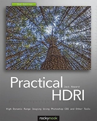 Practical HDRI: High Dynamic Range Imag..., Jack Howard
