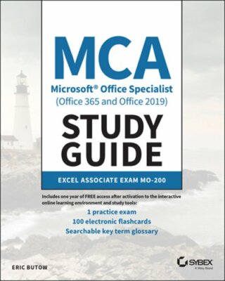 MCA Microsoft Office Specialist (Office 365 and Office 2019) Study Guide: Excel