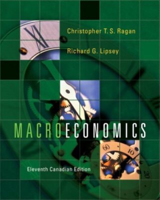 Macroeconomics Richard Lipsey Christopher Ragan