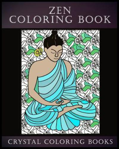 Zen Coloring Book : A Stress Relief Adult Coloring Book Containing 30 ...