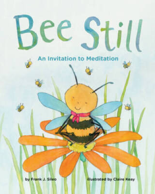 Bee Still: An Invitation to Meditation - Hardcover - ACCEPTABLE