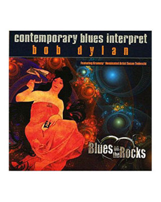 NEW Contemporary Blues Interpret Bob Dylan: Blues on the Rocks CD