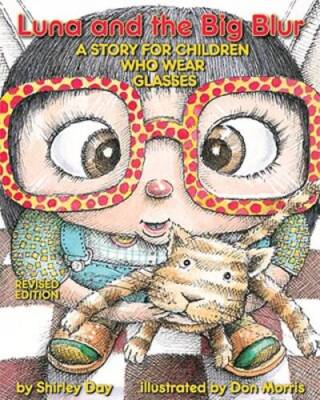 Luna and the Big Blur: A Story for Children Who Wear Glasses - Paperback - GOOD
