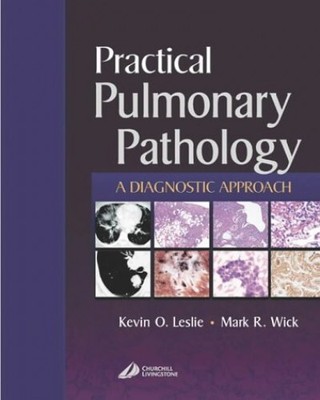 Practical Pulmonary Pathology: A Di..., Wick MD, Mark R
