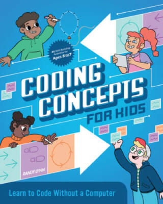 Coding Concepts for Kids: Learn to Code Without a Computer - Paperback - GOOD