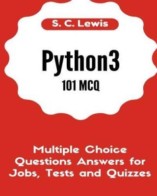 Python3 101 MCQ - Multiple Choice Questions Answers for Jobs, Tests  - VERY GOOD
