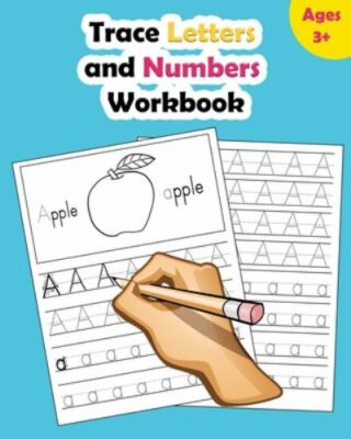 Trace Letters and Numbers Workbook: Learn How to Write Alphabet Upper and...