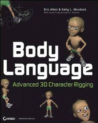 Body Language: Advanced 3D Character Rigging - Paperback By Allen, Eric - GOOD