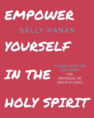 Empower Yourself: In the Holy Spirit                                           