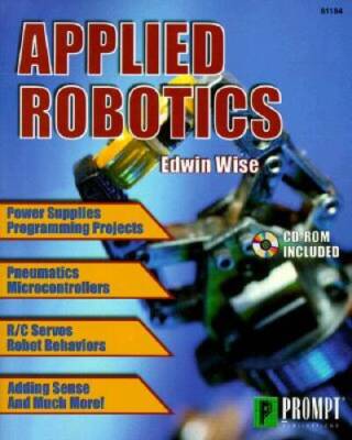 Applied Robotics (Book  CD-ROM) - Paperback By Wise, Edwin - ACCEPTABLE