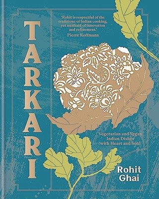 Tarkari: Vegetarian and Vegan Indian Di..., Ghai, Rohit
