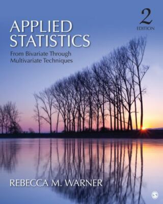 Applied Statistics: From Bivariate Through Multivariate Techniques, Warner, Rebe