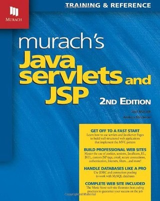 Murach's Java Servlets and JSP, 2nd Edition - Andrea Steelman|Joel Murach - ...