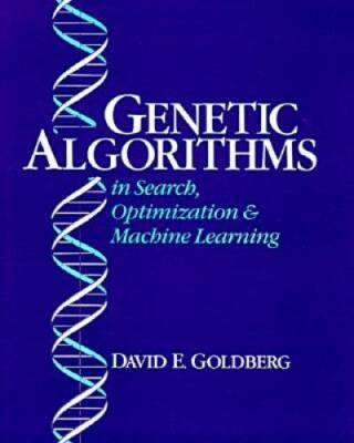 Genetic Algorithms in Search, Optimization, and Machine Learning - GOOD