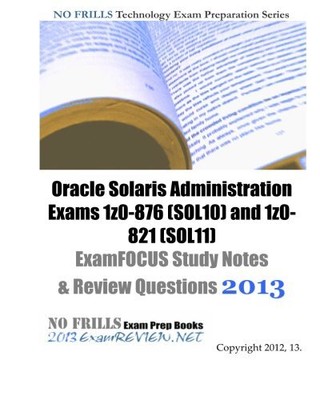 ORACLE SOLARIS ADMINISTRATION EXAMS 1Z0-876 (SOL10) AND By Examreview BRAND NEW
