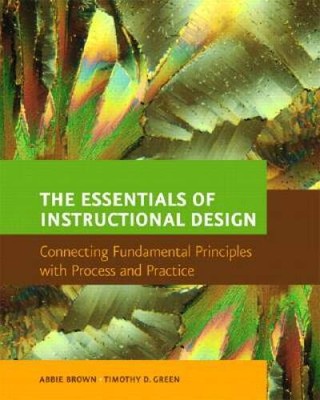 The Essentials of Instructional Design: Connecting Fundamental Prin - ACCEPTABLE