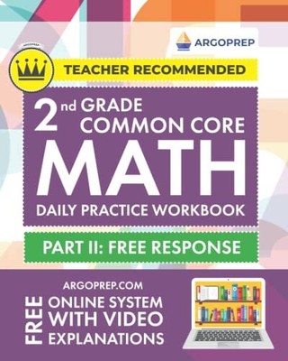 2nd Grade Common Core Math: Daily Practice Workbook - Part II: Free Response...